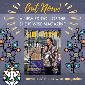 ONWA Releases Latest She Is Wise Magazine with Focus on how Indigenous Women are Addressing Barriers to Housing