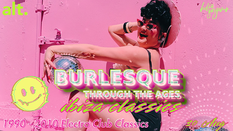 Burlesque Through The Ages: Ibiza Classics