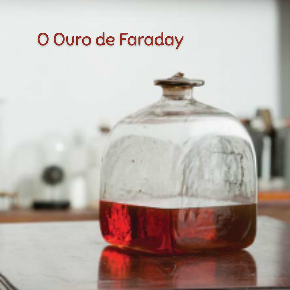 O Ouro de Faraday