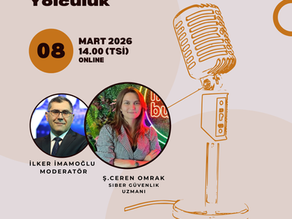 Gelecek Zekâsı Webinar Serisi – Siber Güvenlik Özel Oturumu