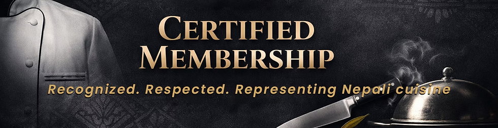 Chef's coat, knife, and steaming cloche on dark background. Text: "CERTIFIED MEMBERSHIP. Recognized. Respected. Representing Nepali cuisine."