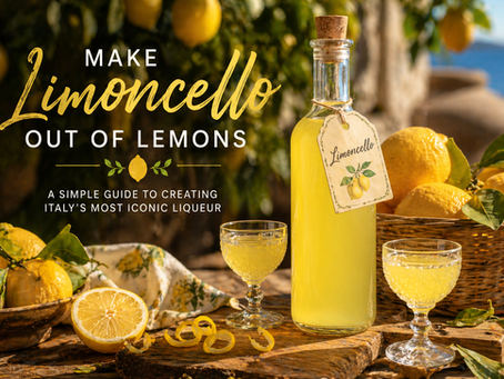 Make Limoncello Out of Lemons