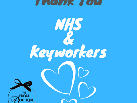 The Prom Boutique would like to say a huge THANK YOU to ALL our amazing key workers.