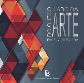Livro: Do outro lado da Arte. Autores: de Franciane Barbosa e Antonio Schumacher