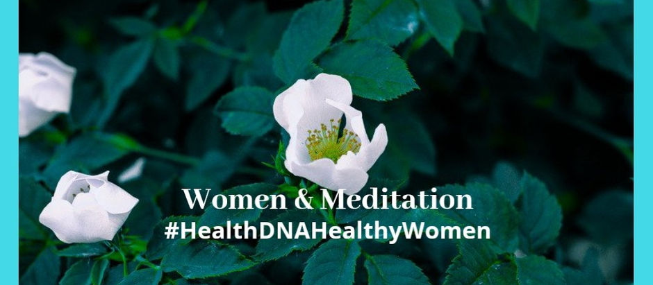 The Importance of Meditation in Women and How it Can Improve Your Life