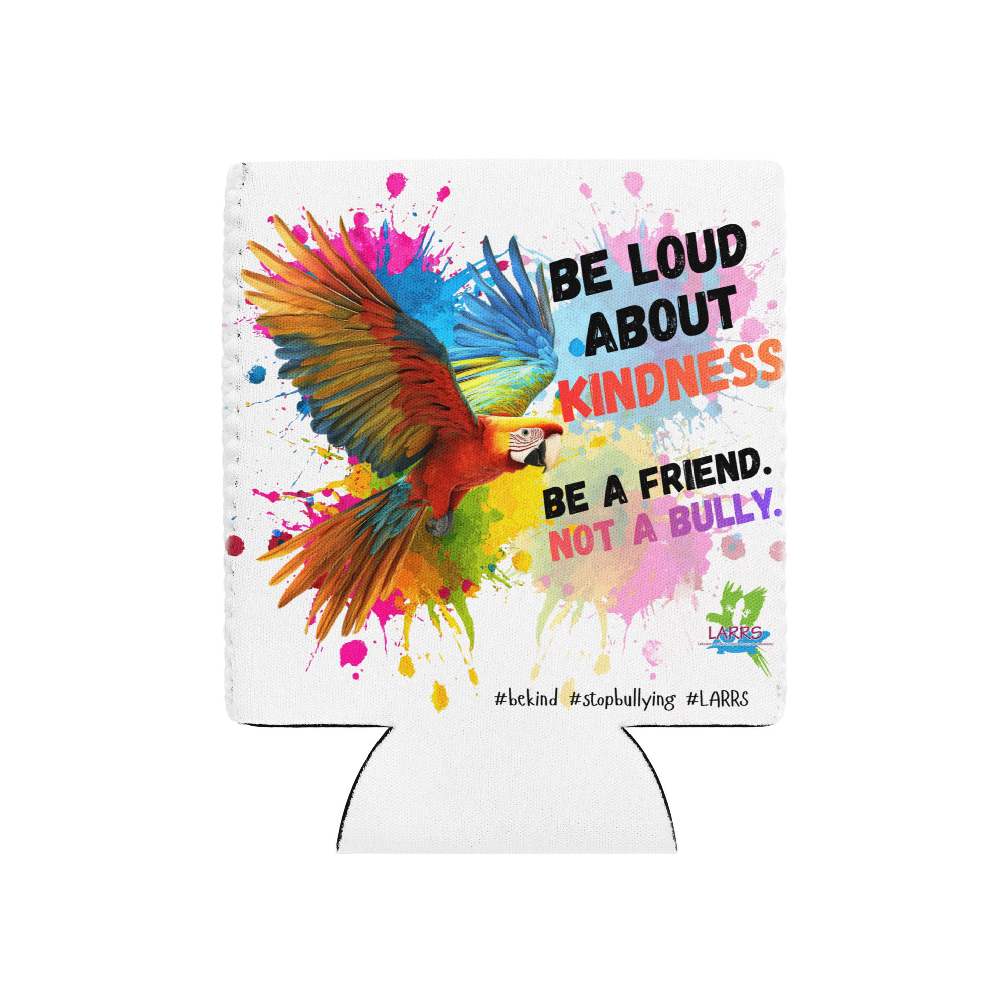 Be Loud About Kindness Can cooler