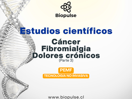 Estudios científicos PEMF y cáncer, fibromialgia, dolores crónicos