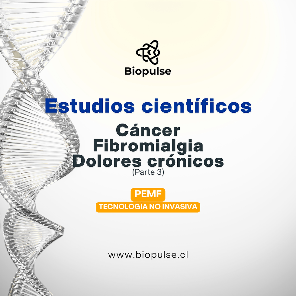 Estudios científicos PEMF y cáncer, fibromialgia, dolores crónicos