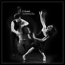 K QUINTET - SOMETHING ELSE.jpg