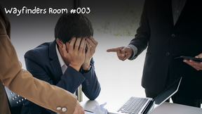 Wayfinders Room #003 - Living in the "Era of Shoulds"