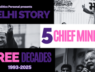 The Delhi Story: Three Decades, Five Chief Ministers (1993–2025)