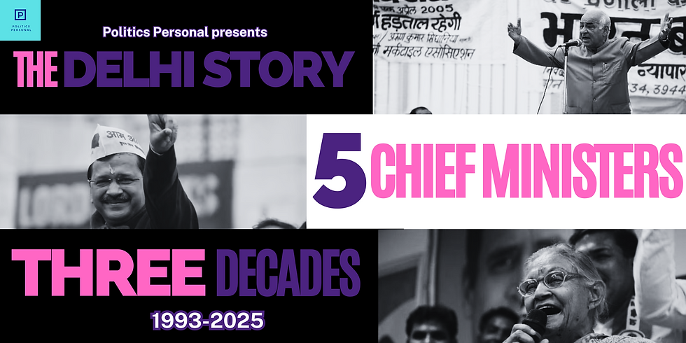 The Delhi Story: Three Decades, Five Chief Ministers (1993–2025)