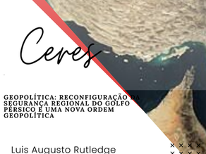 Geopolítica: reconfiguração da segurança regional do Golfo Pérsico e uma nova ordem geopolítica