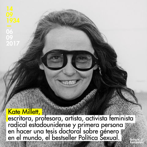 Kate Millett, escritora, profesora, artista y activista feminista radical estadounidense.
