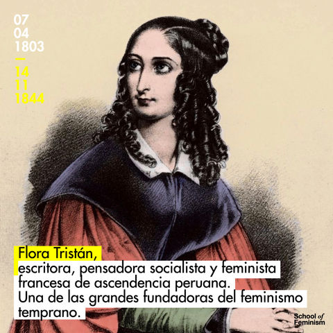 Flora Tristán, escritora, socialista y una de las grandes fundadoras del feminismo temprano.