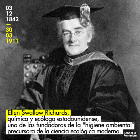 Ellen Swallow Richards, química y ecóloga, fundadora de la "higiene ambiental".