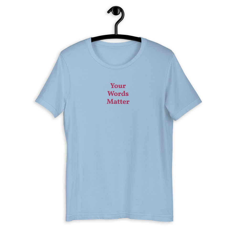Thumbnail: Embroidered Your Words Matter T-Shirt