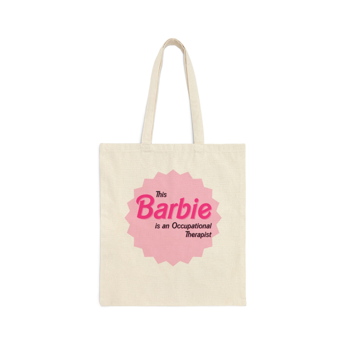 This Barbie is an Occupational Therapist Cotton Canvas Tote Bag