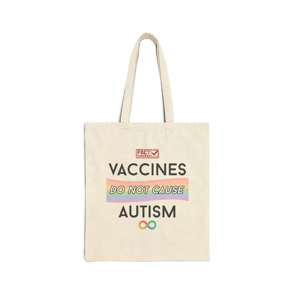 Vaccines Do Not Cause Autism Tote Bag