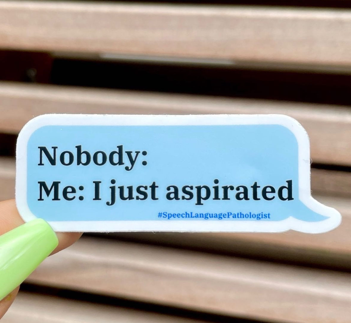 I Just Aspirated Sticker