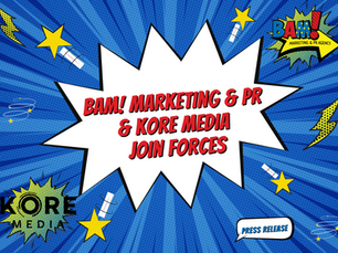 BAM! Marketing and Kore Media Join Forces: