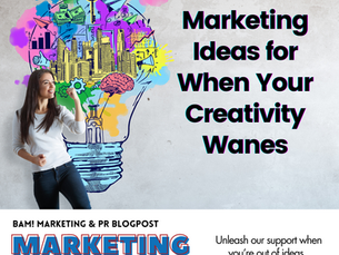 Marketing Ideas for When Your Creativity Wanes!