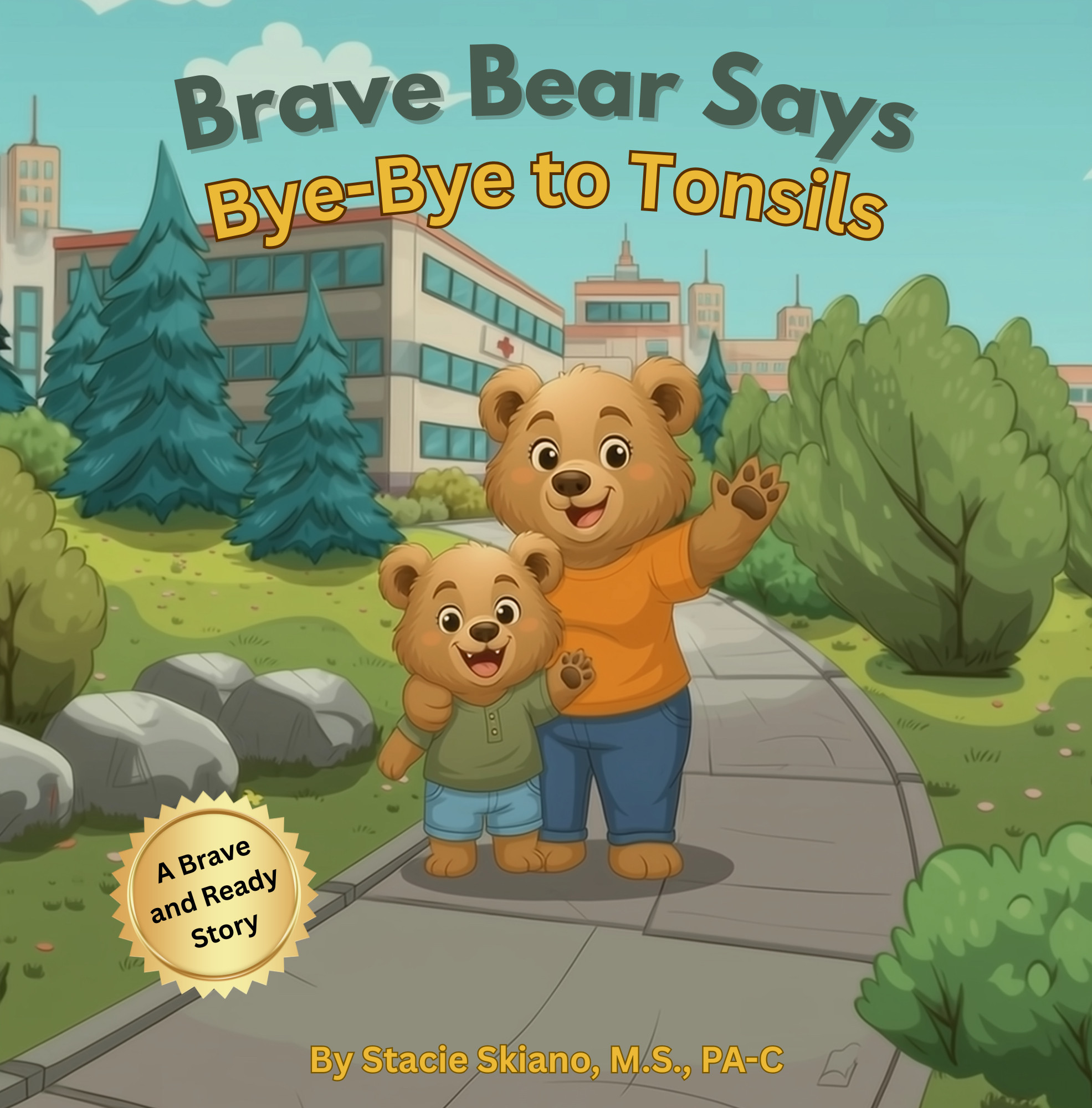 Brave Bear Says Bye-Bye to Tonsils