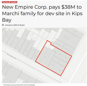 New Empire Corp. pays $38M to Marchi family for dev site in Kips Bay