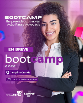 Vem aí! Bootcamp - Empreendedorismo em Ação para a Advocacia em Campina Grande