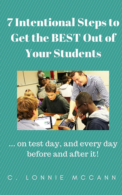 Intentional Steps to Get the Best From Your Students — Book by C. Lonnie McCann