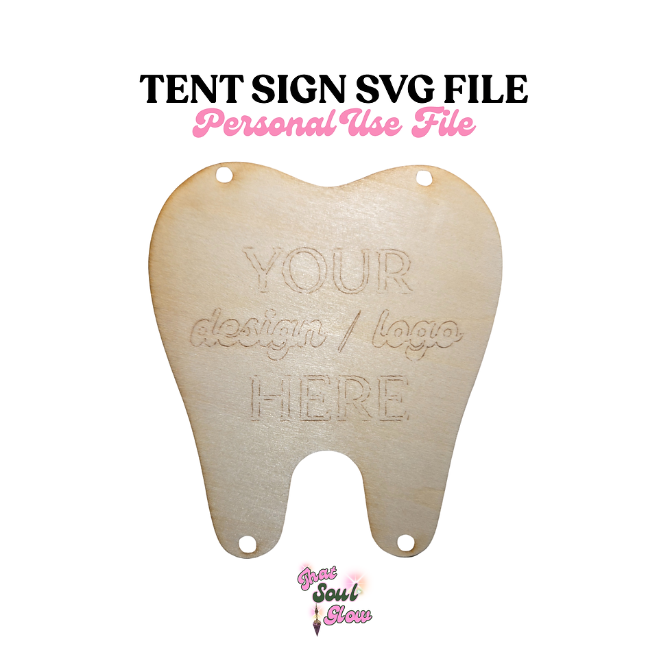 Tooth Logo Tent Sign SVG Template | For Personal Use | DIY Laser Cut Fil