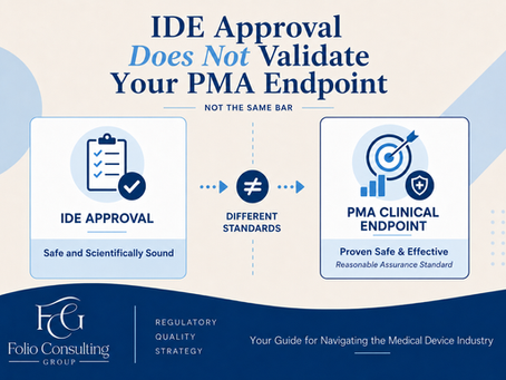 Your IDE Approval Does Not Validate Your PMA Clinical Endpoint — Here's What Does