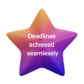 Deadlines achieved seamlessly
