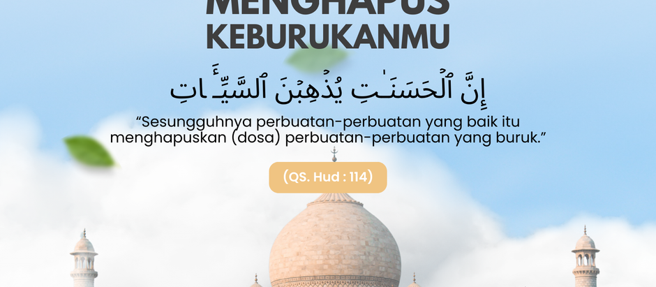 Refleksi Surah Hud Ayat 114: Menghapus Keburukan dengan Kebaikan