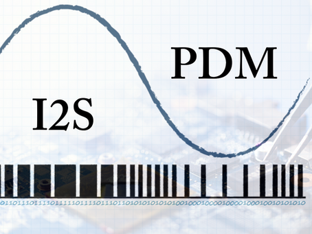 PDM and I2S: Choose right Digital Audio Solution