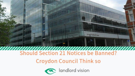 Should Section 21 Notices be Banned? Croydon Council Think so