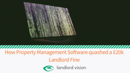 How Property Management Software Quashed a £20k Landlord Fine