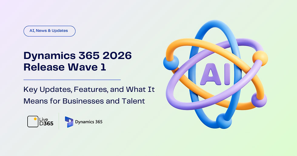 Dynamics 365 2026 Release Wave 1: Key Updates, Features, and What It Means for Businesses and Talent
