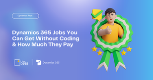 Dynamics 365 Jobs You Can Get Without Coding and How Much They Pay