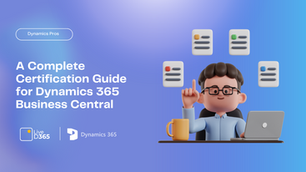 A Complete Certification Guide for Dynamics 365 Business Central