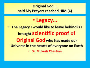 Legacy (4) - The Legacy I would like to leave behind is How I brought Scientific Proof of Original G