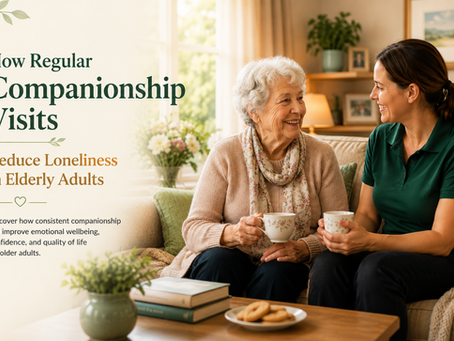 How Regular Companionship Visits Reduce Loneliness in Elderly Adults