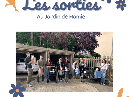 Les sorties au Jardin de Mamie ! ☀️