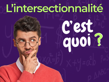 L'intersectionnalité, c'est quoi ?
