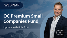 Webinar | OC Premium Small Companies Fund Update