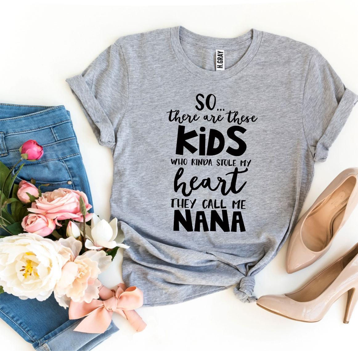 They Call Me Nana T-Shirt