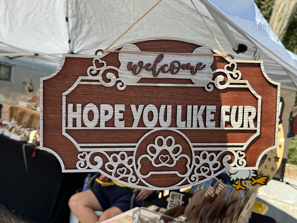 Welcome Dog Signs- Hope You Like Fur