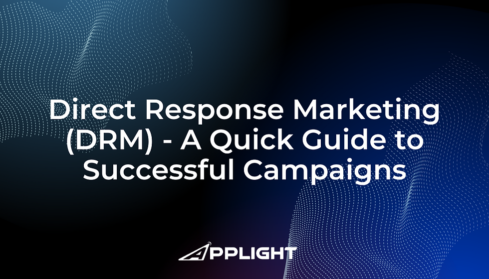 Direct Response Marketing (DRM) - A Quick Guide to Successful Campaigns