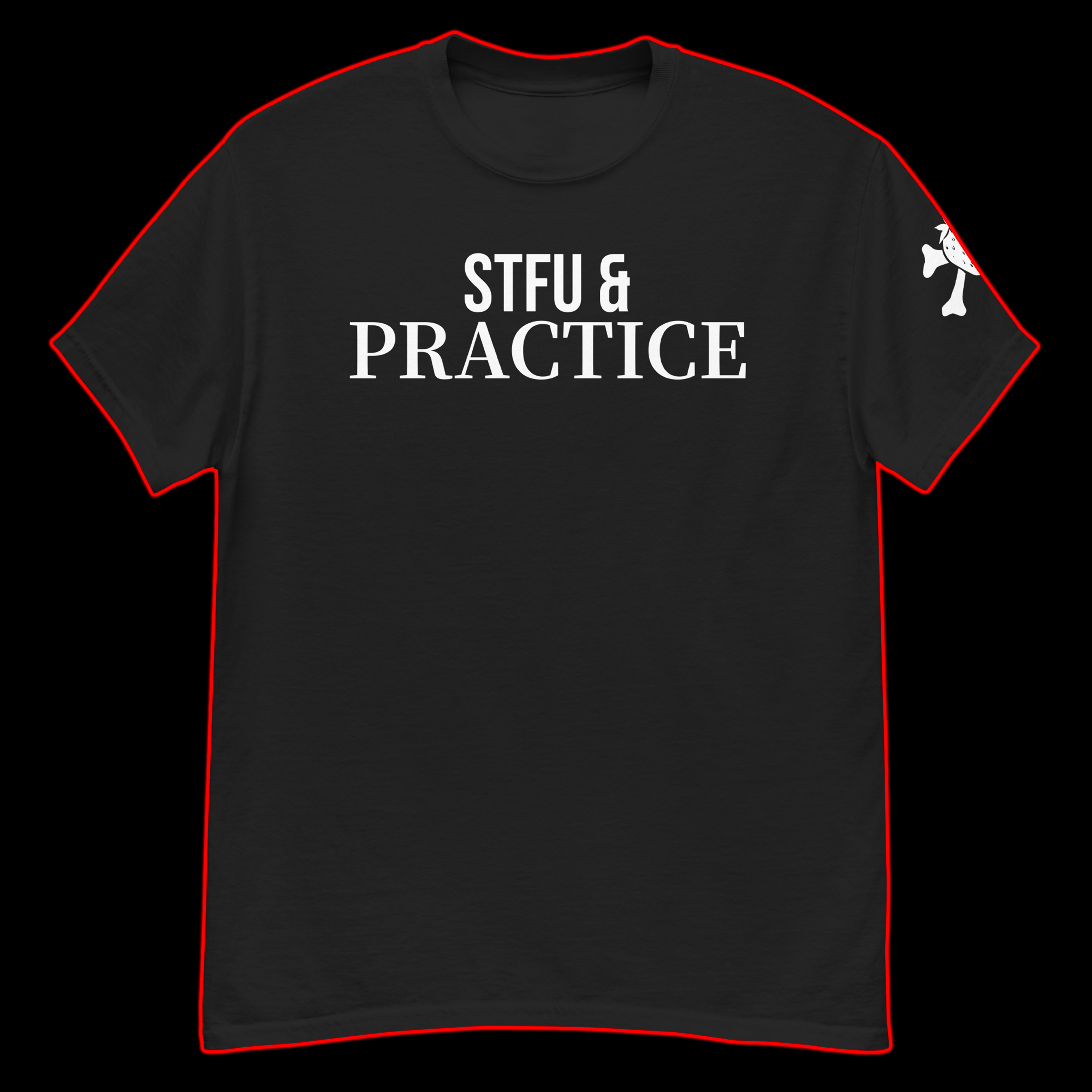 STFU & PRACTICE TEE