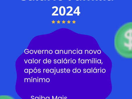 Salário Família da doméstica tem reajuste em 2024